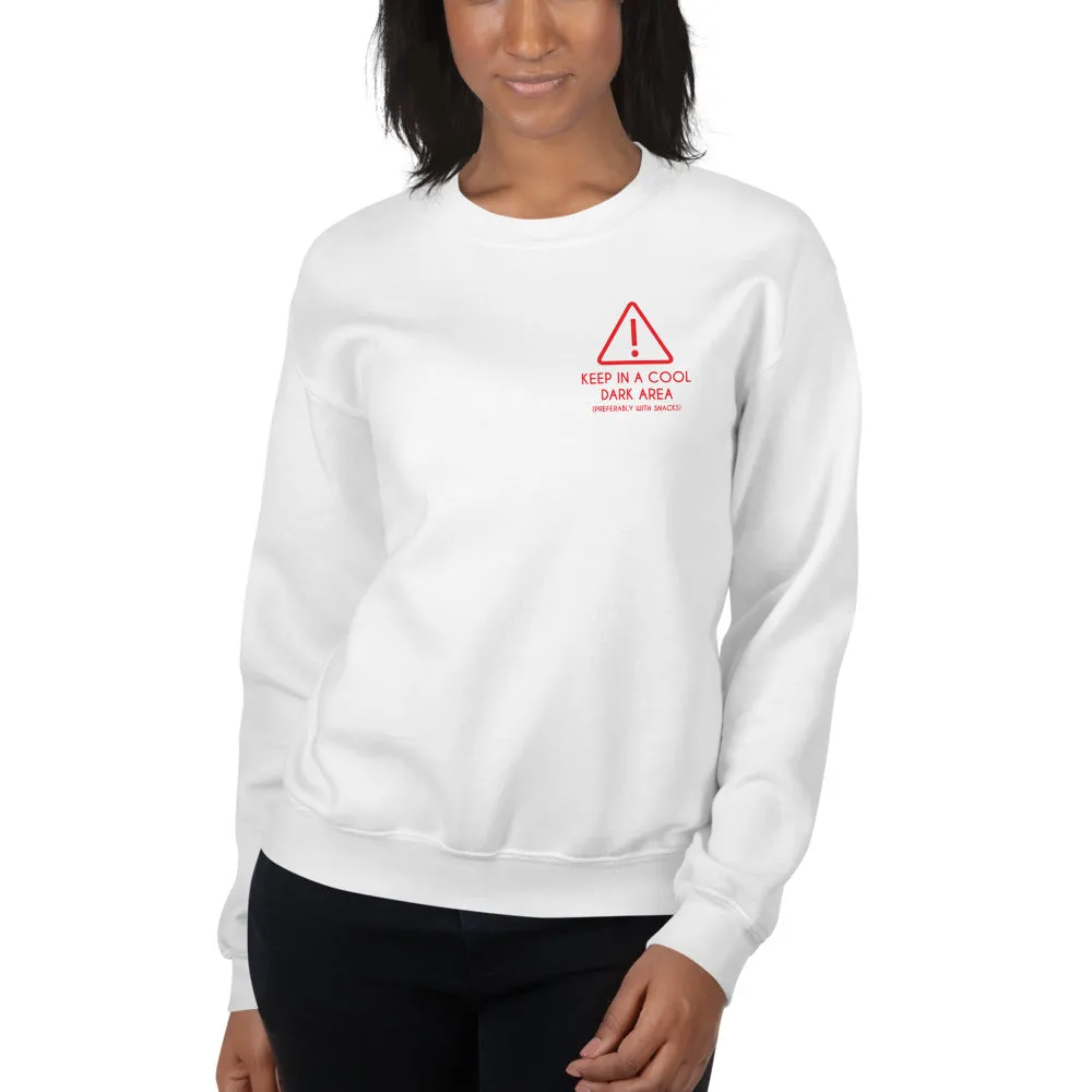 Keep in a Cool Damp Area Unisex Sweatshirts