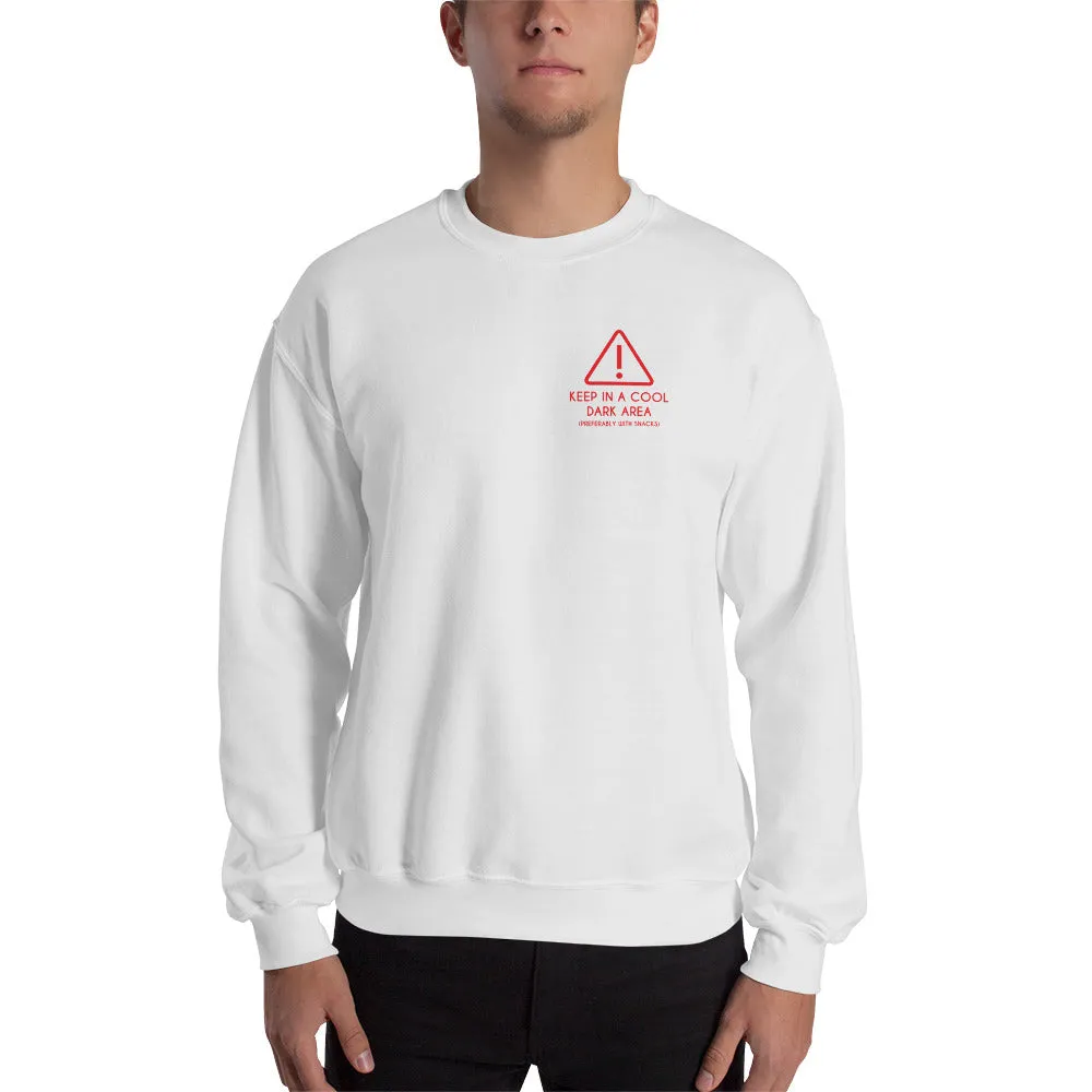 Keep in a Cool Damp Area Unisex Sweatshirts